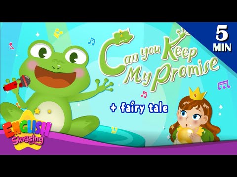 Can You Keep My Promise? + More Fairy Tales | A frog prince | English Song and Story